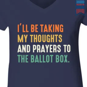 I'll Be Taking My Thoughts And Prayers To The Ballot Box Women's V-neck T-shirt TSVB408