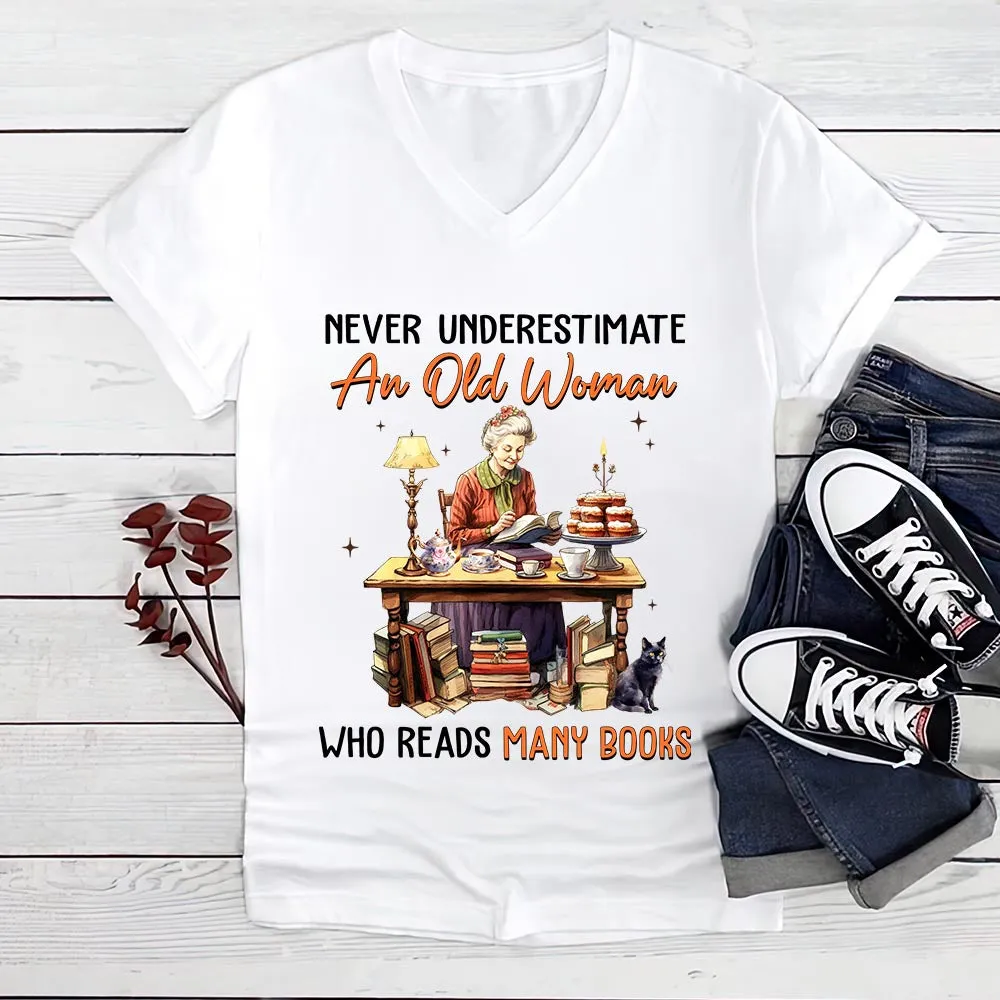 Never Underestimate An Old Woman Who Reads Many Books Book Lovers Gift Women's V-neck T-shirt TSVW367